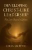 Developing Christ-like Leadership