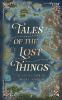Tales Of The Lost Things
