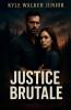 Justice brutale