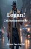 Logan! The Psychopathic Cop