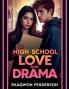 High School Love And Drama