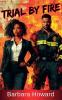 Trial by Fire