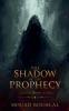 The Shadow of the Prophecy and the Book of Ash