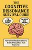 The Cognitive Dissonance Survival Guide