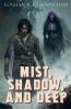 Mist Shadow and Deep
