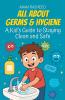 All About Germs & Hygiene