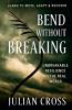 Bend Without Breaking