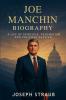 Joe Manchin Biography