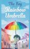 The Boy with the Rainbow Umbrella