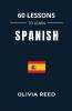60 Lessons to Learn Spanish