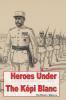 Heroes Under the Képi Blanc