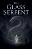 The Glass Serpent