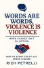 Words Are Words Violence is Violence
