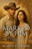 Marked by Him