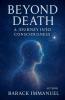 Beyond Death - A Journey Into Conciousness