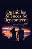 Quand les Silences se Rencontrent
