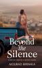 Beyond the Silence