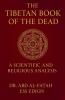 The Tibtain Book  Of dead a scientific and religious analysis