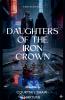Daughters Of The Iron Crown
