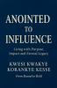 Anointed to Influence