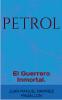 PetroL El guerrero inmortal.
