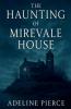 The Haunting of Mirevale House