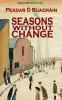 Seasons Without Change by Peadar Ó Buacháin