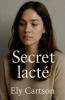 Secret lacté