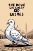 The Dove Who Carried Eid Wishes