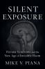 Silent Exposure - Havana Syndrome and the New Age of  Invisible Harm