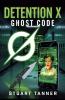 Detention X - Ghost Code