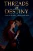 Threads of Destiny
