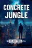 CONCRETE JUNGLE - The Disintegration of Jay