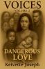 Voices- Volume 2-Dangerous Love