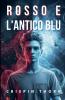 Rosso e L'Antico Blu
