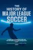 The History of Major League Soccer