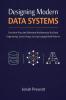 Designing Modern Data Systems