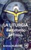 La Liturgia. Dal Grembo al Trono