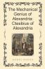 The Mechanical Genius of Alexandria