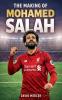The Making of Mohamed Salah