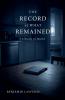 The Record of What Remained