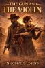 The Gun and The Violin