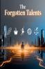 The Forgotten Talents