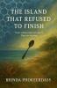 The Island That Refused to Finish