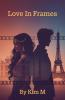 Love In Frames