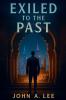 Exiled to the past