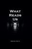 What Reads Us