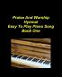 Praise And Worship Hymnal Easy To Play Piano Song Book One