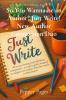 So You Wanna be an Author? Just Write! New Author Companion Duo