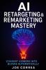 AI Retargeting & Remarketing Mastery